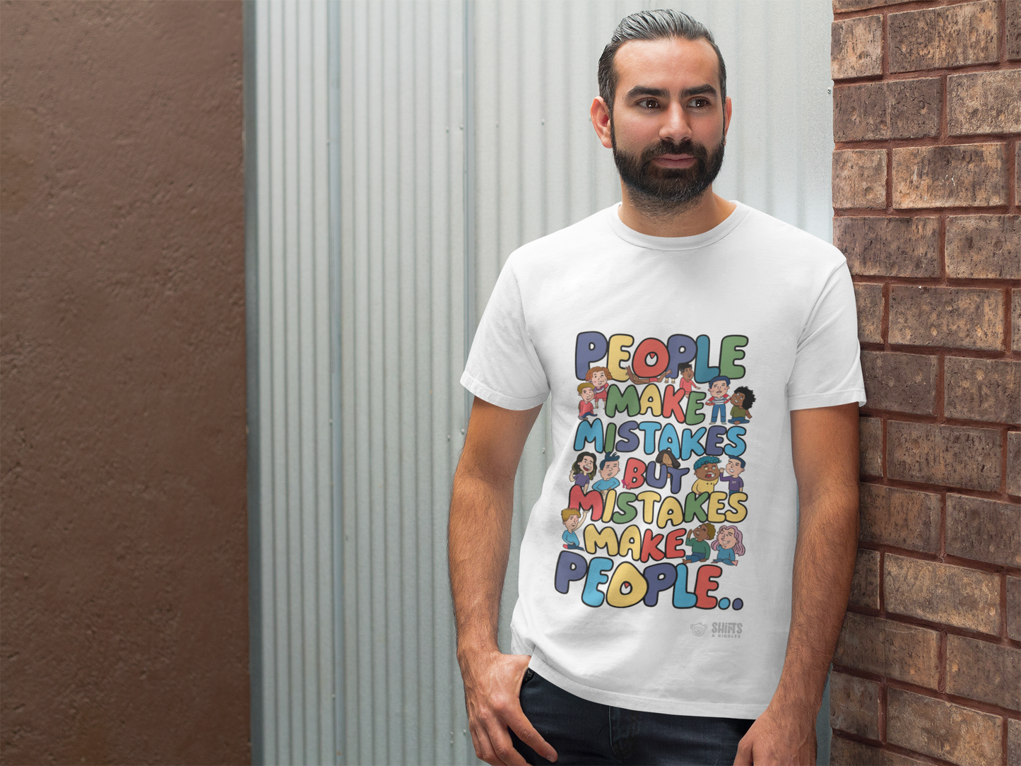 people make mistakes, mistakes make people t-shirt