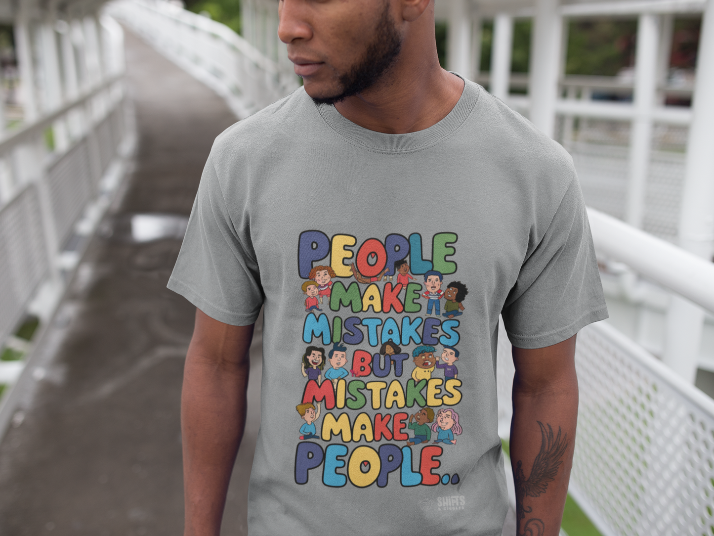 people make mistakes, mistakes make people t-shirt