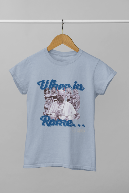 When in Rome (Pope) (C) - T-Shirt