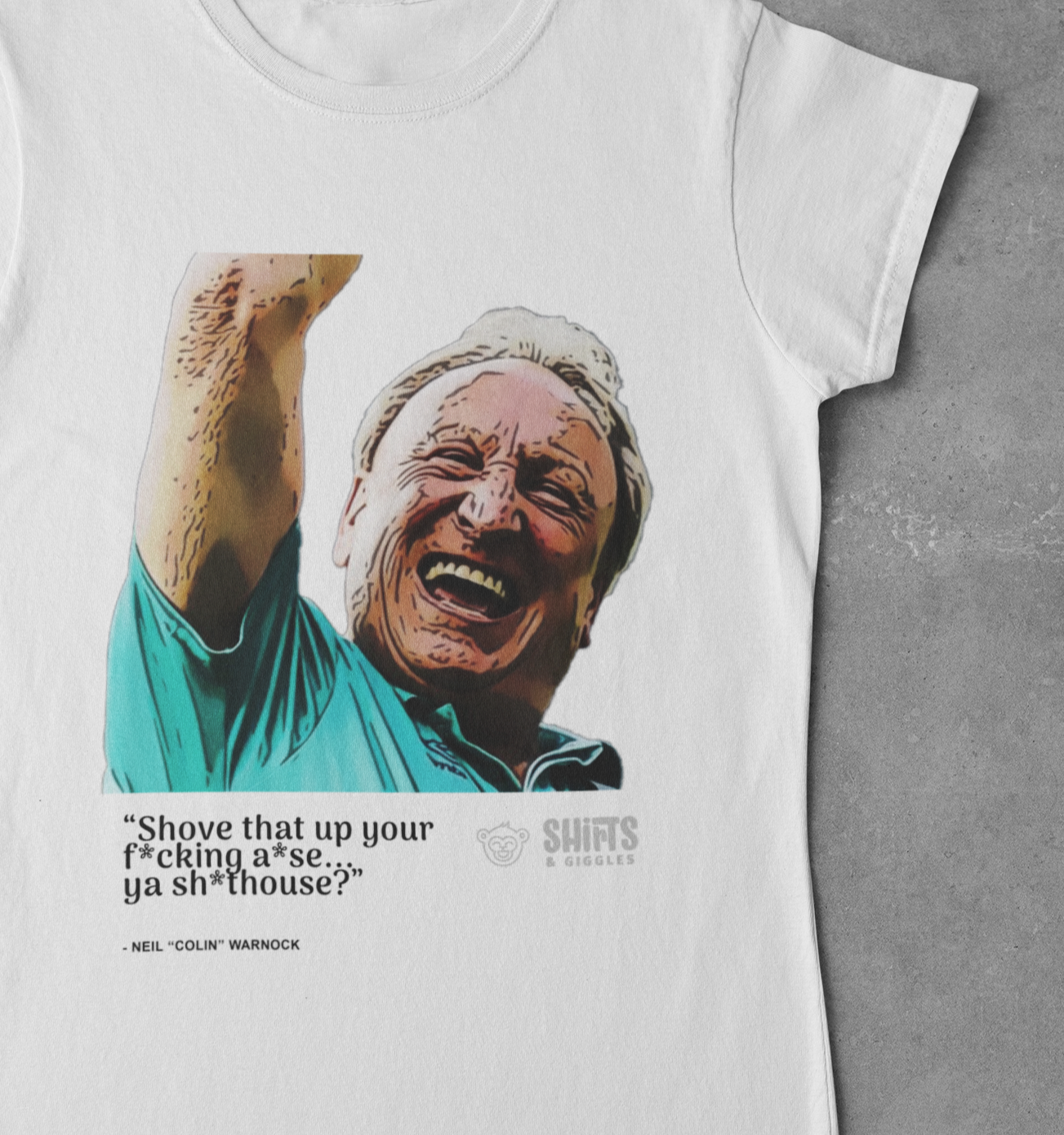 neil warnock - shove that up your a*se t-shirt