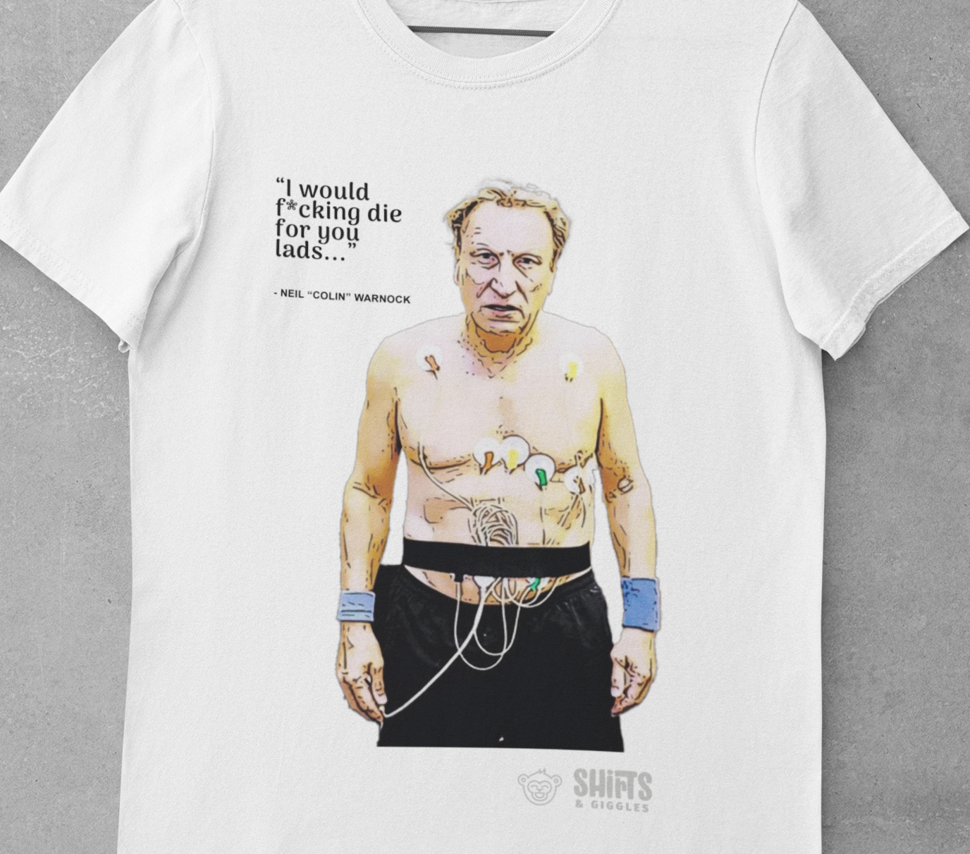 neil warnock - i would f*cking die for you lads t-shirt