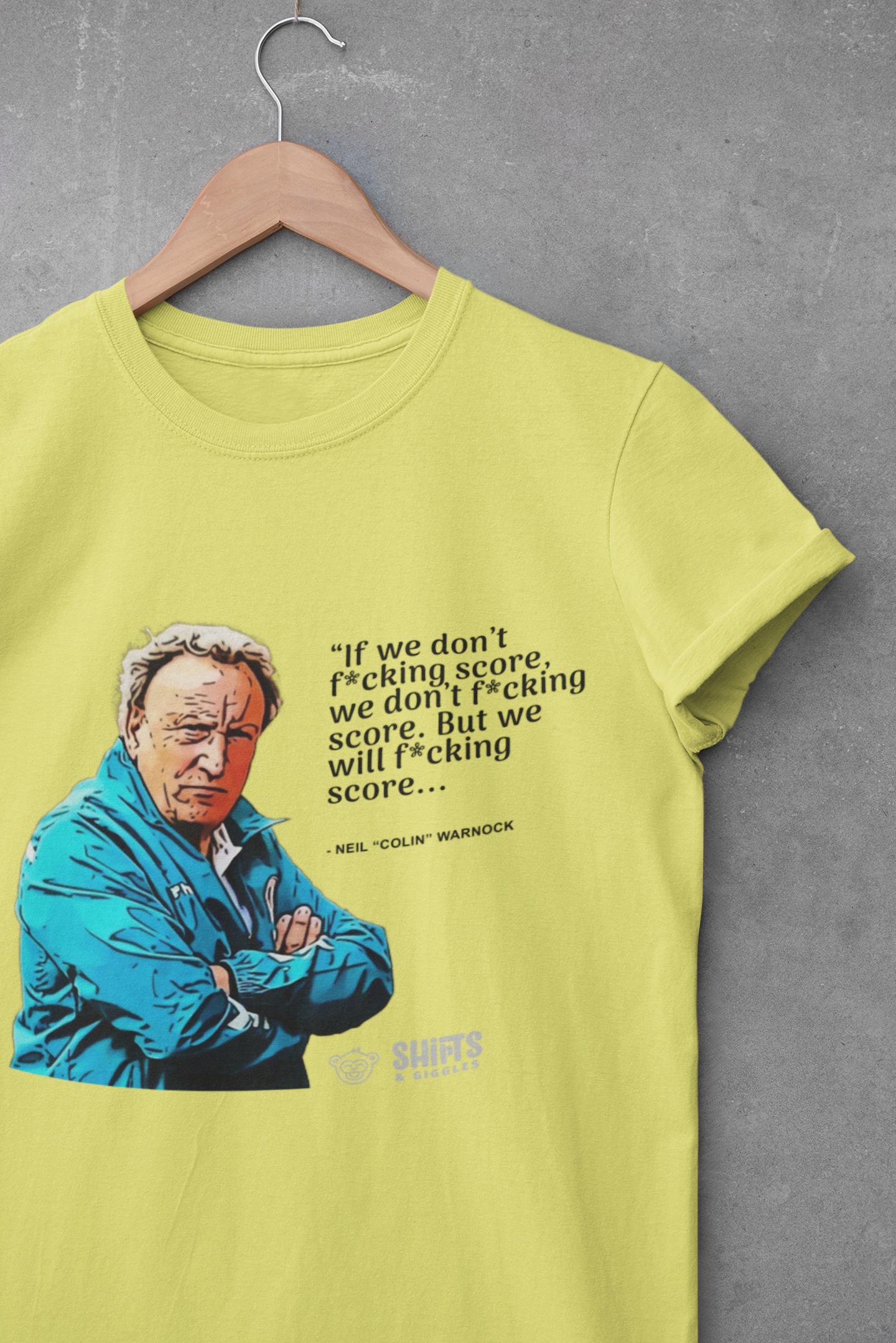 neil warnock - if we don't f*cking score t-shirt