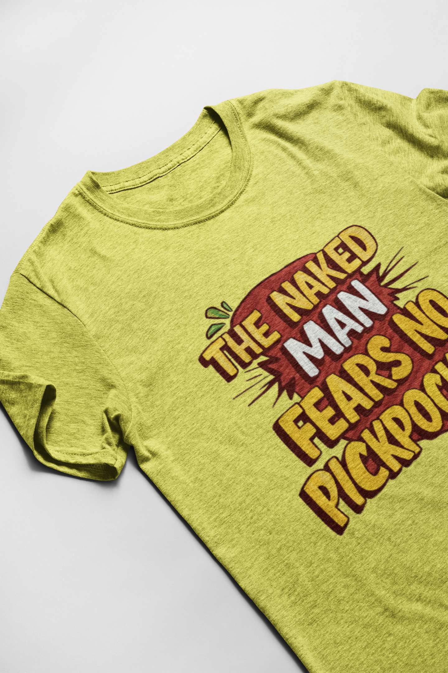 the naked man fears no pickpocket t-shirt