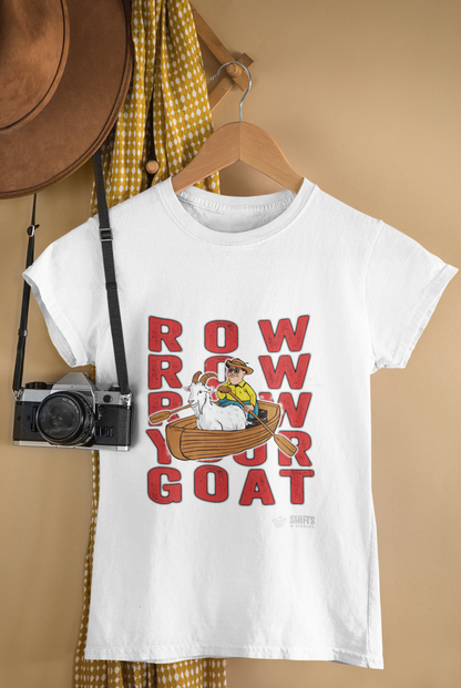 Row, Row, Row, Your Goat T-Shirt