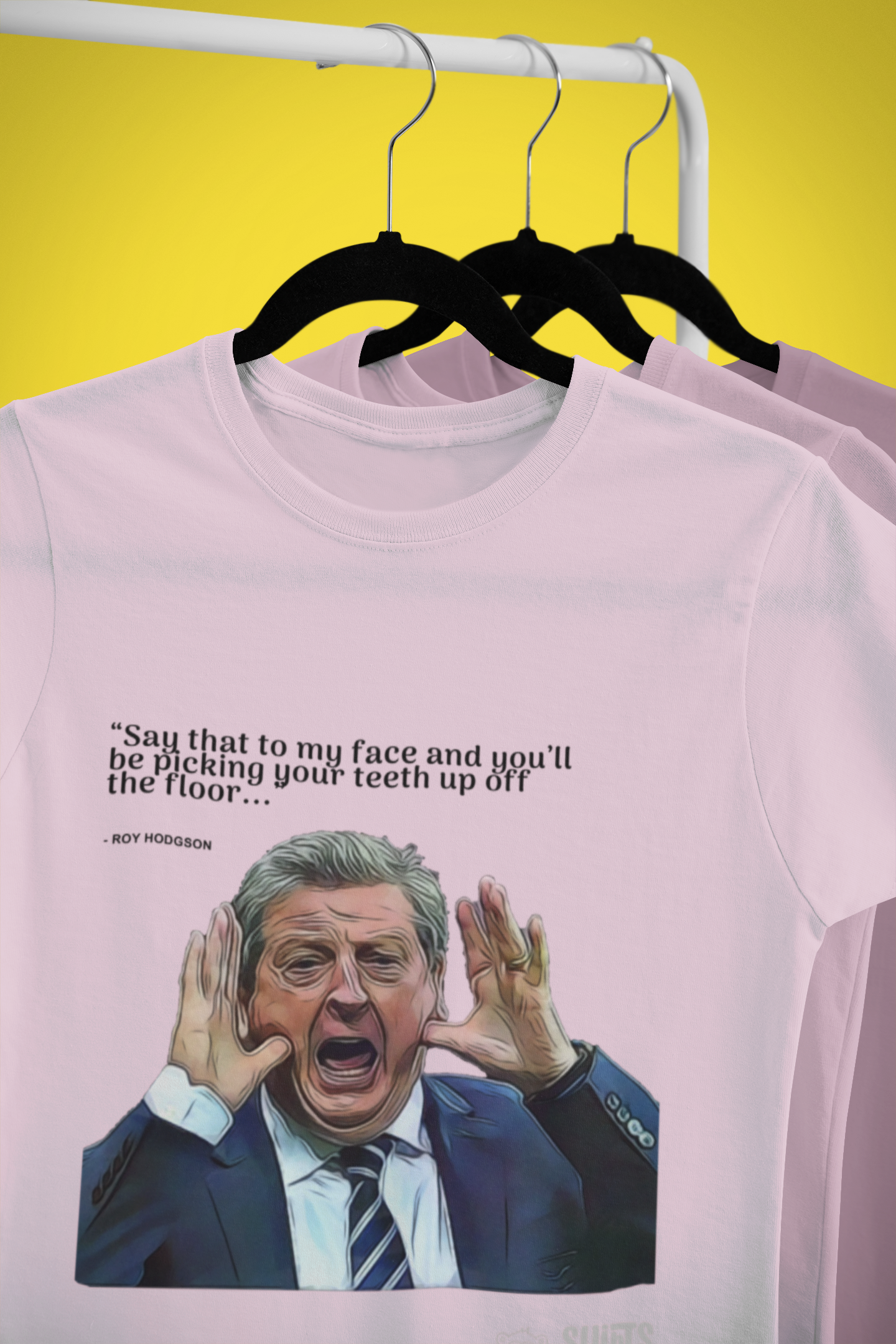 roy hodgson - say that to my face t-shirt