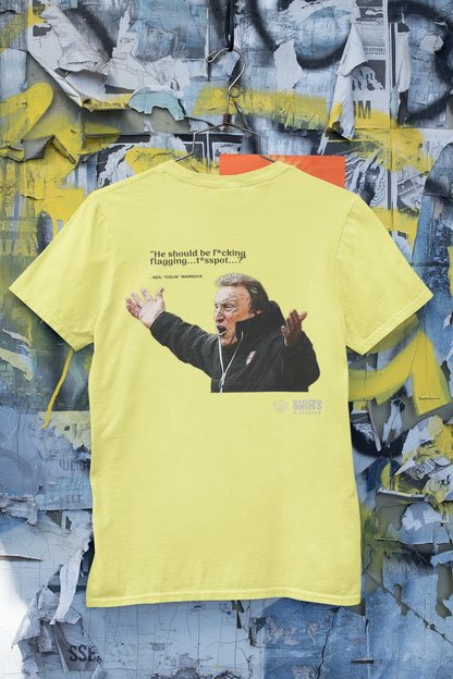 Neil Warnock - He Should be F*cking Flagging T-Shirt