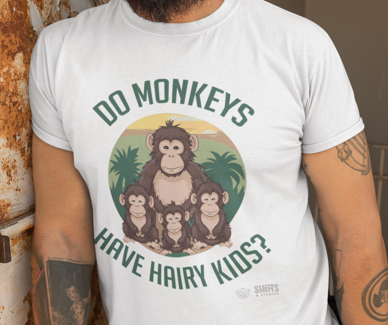 do monkeys have hairy kids t-shirt