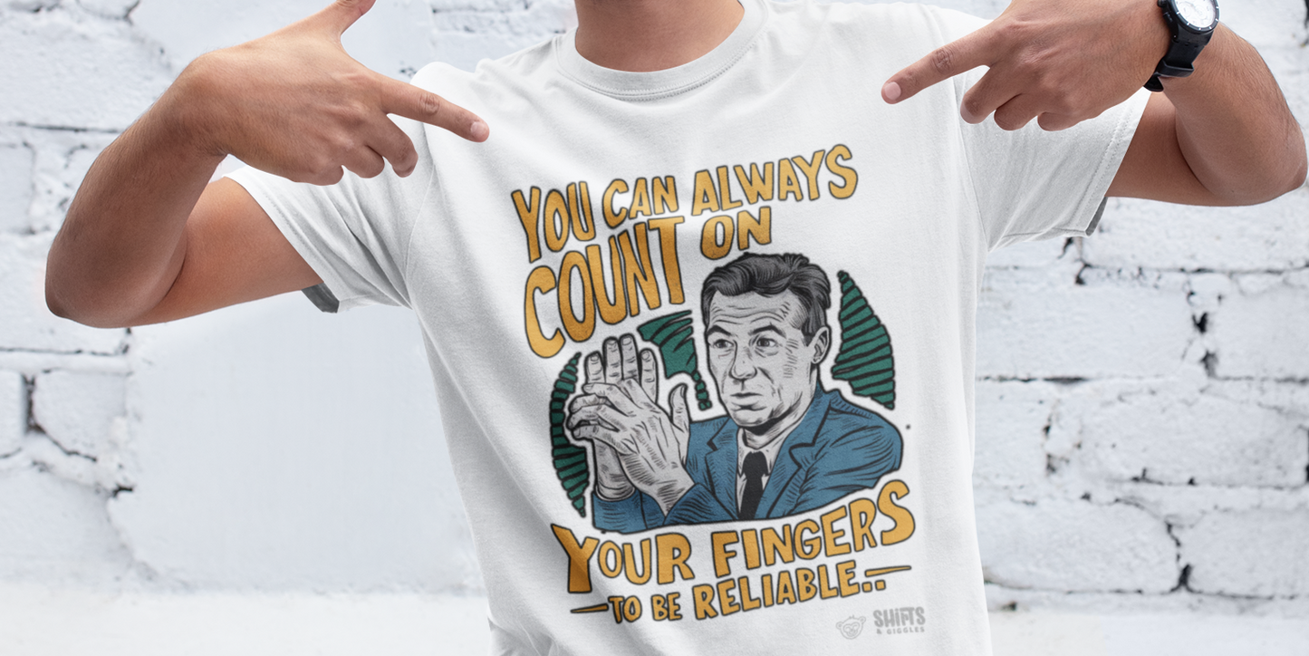 you can always count on your fingers t-shirt