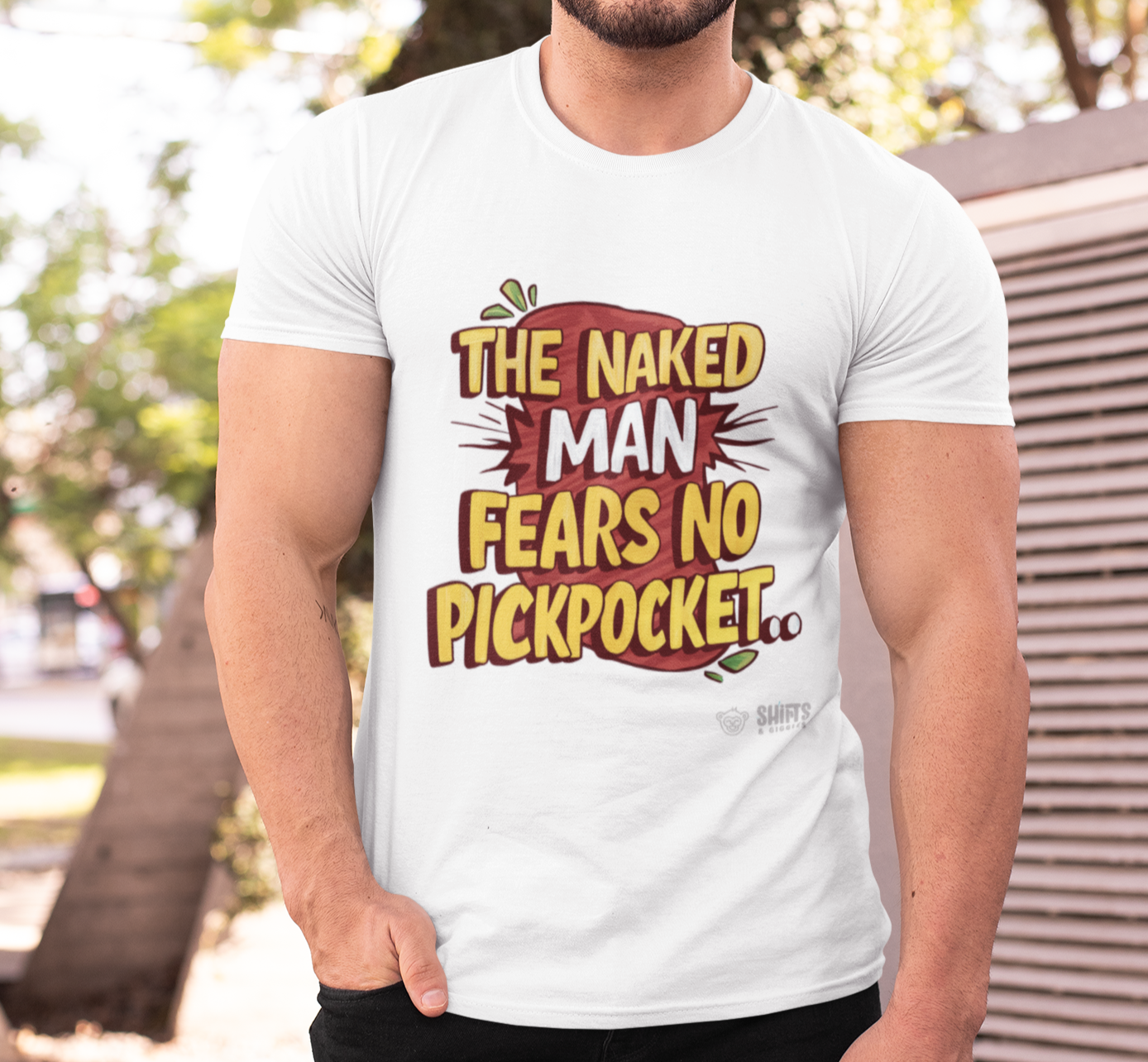 the naked man fears no pickpocket t-shirt