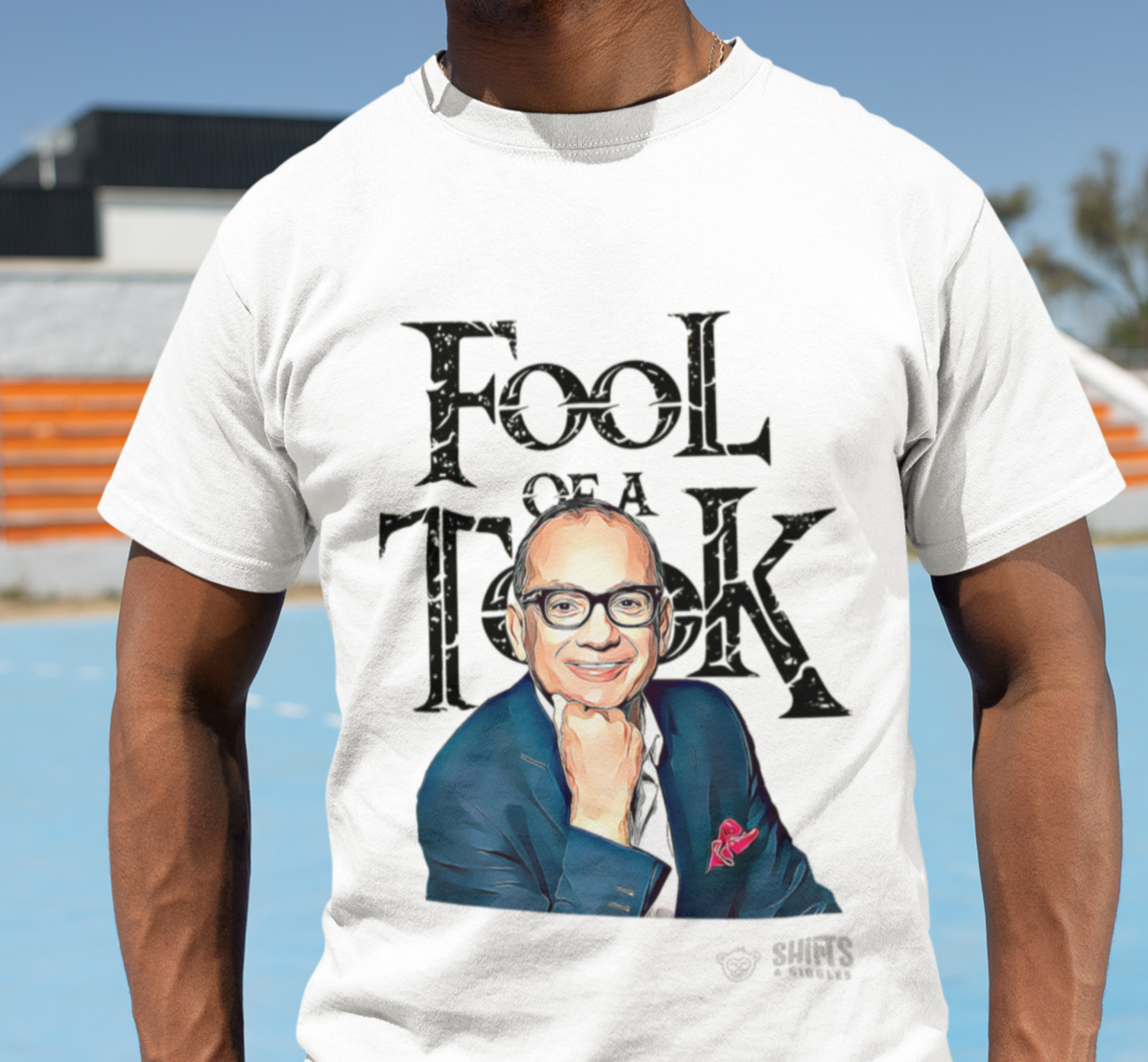 fool of a took t-shirt