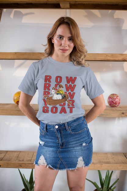 Row, Row, Row, Your Goat T-Shirt